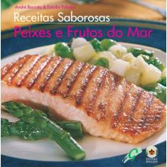 Livro - Receitas Saborosas Com Peixes E Frutos Do Mar