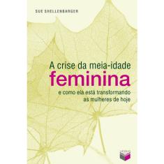 Livro - A crise da meia-idade feminina