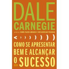 Livro - Como se apresentar bem e alcançar o sucesso