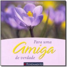 Livro - Para Uma Amiga De Verdade