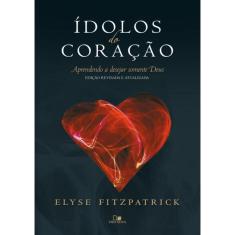 Idolos Do Coracao - Ed. Revisada E Atualizada