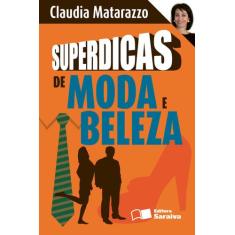 Livro - Superdicas De Moda E Beleza