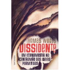 Dissidente: Um Economista na Contramão das Ideias Permitidas - SIMONSE