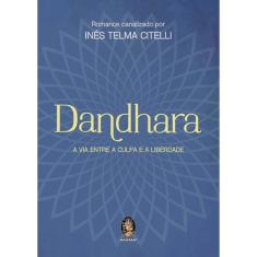 Dandhara - A Vida Entre A Culpa E A Liberdade
