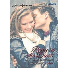 Ruby in the dust - EDITORA CHARME