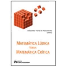 Matemática Lúdica versus Matemática Crítica