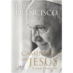 Caminhar Com Jesus - O Coracao Da Vida Crista