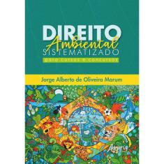 Direito Ambiental Sistematizado: Para Cursos e Concursos