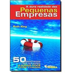 Dura Realidade das Pequenas Empresas, A - EDITORA HARBRA