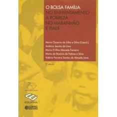 Livro - O Bolsa Família No Enfrentamento À Pobreza No Maranhão E Piauí