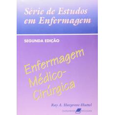 Enfermagem Medico-Cirurgica - Serie De Estudos Em Enfermagem - Guanaba