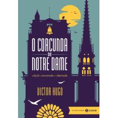 Livro - O corcunda de Notre Dame: edição comentada e ilustrada