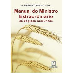 Livro - Manual Do Ministro Extraordinário Da Sagrada Comunhão