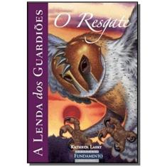 Lenda dos Guardiões, a: O Resgate - Vol.3