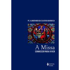 Livro - A missa: Conhecer para viver