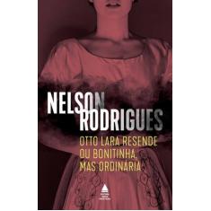 Livro - Otto Lara Resende ou Bonitinha, mas ordinária