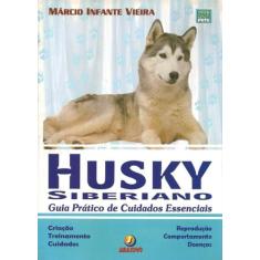 Husky Siberiano: Guia Pratico de Cuidados Essenciais