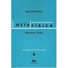 Metafísica de Aristóteles (Vol. II - Texto grego com tradução ao lado): Volume II - Texto grego com tradução ao lado: 2