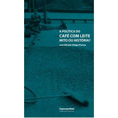 Politica Do Cafe Com Leite