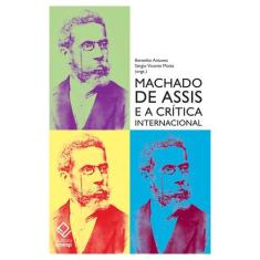 Livro - Machado De Assis E A Crítica Internacional