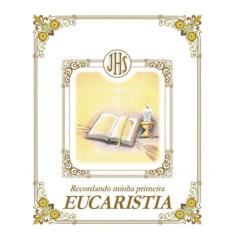 Recordando minha primeira Eucaristia