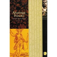 Melhores Poemas Alvarenga Peixoto: seleção e prefácio: Antonio Arnoni Prado