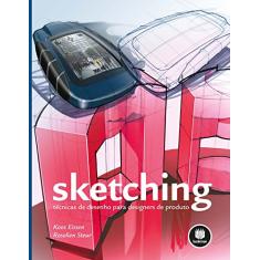 Sketching: Técnicas de Desenho para Designers de Produto