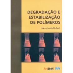 Degradação e Estabilização de Polímeros - Artliber