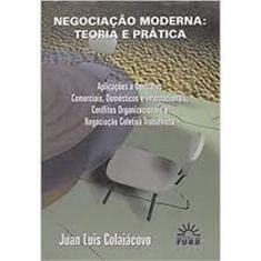 Negociacao moderna - teoria e pratica - col comunicacao, economia, adm