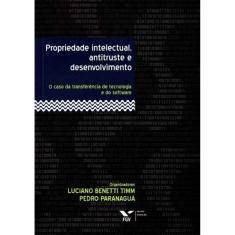 Propriedade Intelectual, Antitruste e Desenvolvimento