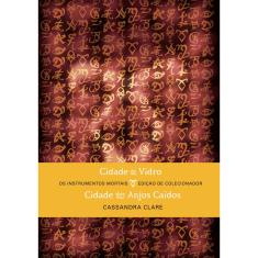 Livro - Cidade de vidro e Cidade dos anjos caídos (Edição de colecionador - 2 em 1)