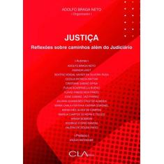 Livro - Justiça: reflexões sobre caminhos além do Judiciário