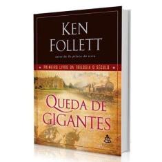 Livro Queda de Gigantes (Trilogia O Século) Vol. 1 Ken Follett