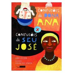 Confusões De Dona Ana X Confusões De Seu José
