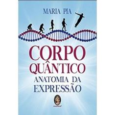 Corpo Quântico - Anatomia da Expressão