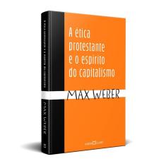 A Ética Protestante E O Espiríto Do Capitalismo