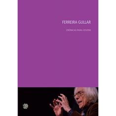 Livro Cronicas Para Jovens - Ferreira Gullar