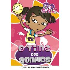 Livro - Go Girl 21 - O Time Dos Sonhos