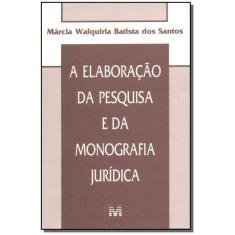 Livro - Elaboração da pesquisa e da monografia jurídica - 1 ed./2004