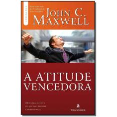Atitude Vencedora - Descubra a Chave Do Sucesso Pessoal e Profissional