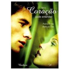 So o Coracao Pode Entender - BARBARA EDITORA