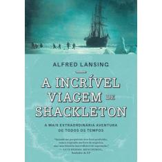 Livro - A incrível viagem de Shackleton