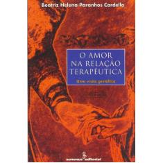Livro - O amor na relação terapêutica