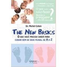 The new basics - o que voce precisa saber para cuidar bem de seu filho
