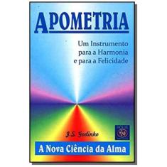 Apometria - Um Instrumento Para Harmonia E Felicidade - Holus
