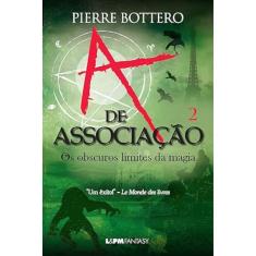 A de associação - Vol 02 - Os obscuros limites da magia