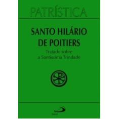 Patrística Vol. 22 - Tratado Sobre A Santissíma Trindade - PAULUS, 3