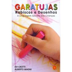 GARATUJAS RABISCO E DESENHOS - DURAN COMERCIO DE LIVROS LTDA