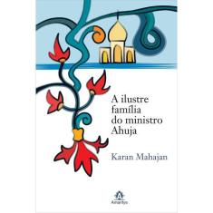 Livro - A ilustre família do ministro ahuja