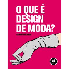 Livro - O que é Design de Moda?